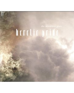 Heretic Pride - Mountain Goats