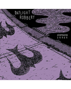 DAYLIGHT ROBBERY - ACCUMULATED ERROR