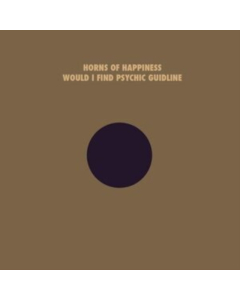 HORNS OF HAPPINESS - WOULD I FIND YOUR PSYCHIC GUIDELINE