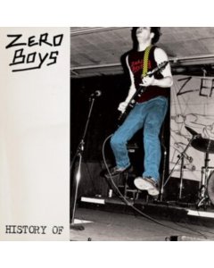 ZERO BOYS - HISTORY OF... (40TH ANNIVERSARY EDITION/CLEAR VINYL/7INCH)