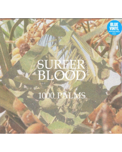 SURFER BLOOD - 1000 PALMS (BLUE VINYL)