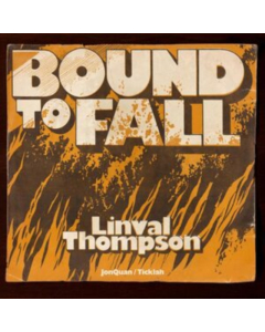 THOMPSON,LINVAL; JONQUAN; TICKLAH - BOUND TO FALL