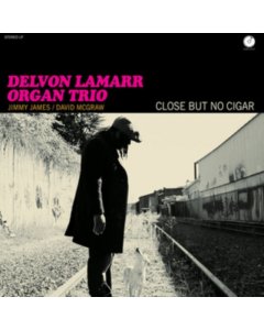 LAMARR,DELVON ORGAN TRIO - CLOSE BUT NO CIGAR