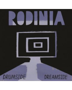 RODINIA - DRUMSIDE/DREAMSIDE