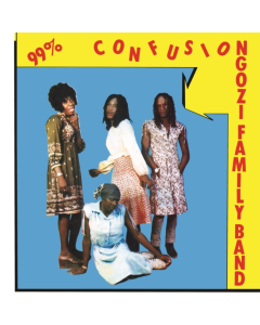 NGOZI FAMILY  - 99% CONFUSION 