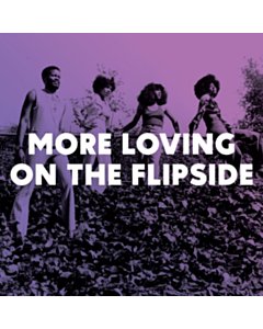 More Loving On The Flipside: Sweet Funk & Beat-Heavy Ballads 1968-1975  - Various Artists