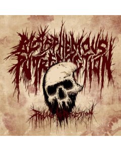 BLASPHEMOUS PUTREFACTION - PRELUDE TO PERVERSION