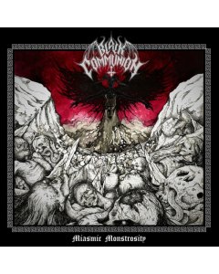 BLACK COMMUNION - MIASMIC MONSTROSITY