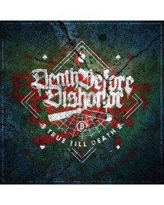 True Till Death - Death Before Dishonor
