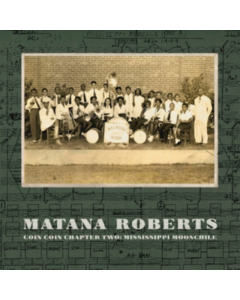 MATANA,ROBERTS - COIN COIN CHAPTER TWO: MISSISSIPPI MOONCHILE