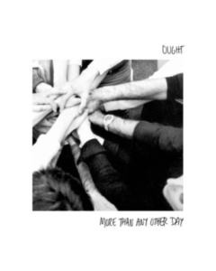 OUGHT - MORE THAN ANY OTHER DAY