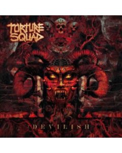 TORTURE SQUAD - DEVILISH
