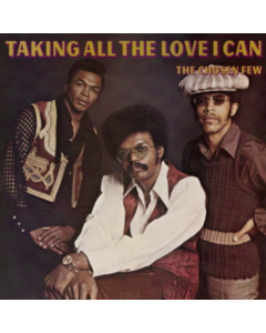 CHOSEN FEW - TAKING ALL THE LOVE I CAN