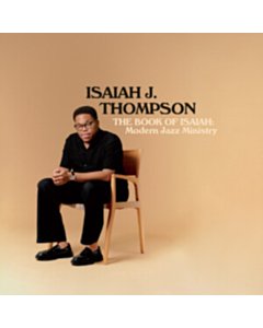 Book Of Isaiah: Modern Jazz Ministry - Isaiah J. Thompson