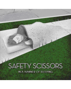 SAFETY SCISSORS - IN A MANNER OF SLEEPING (LP/CD)