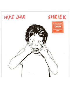 WYE OAK - SHRIEK