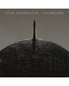 TITUS ANDRONICUS - AN OBELISK (GRAY & BLACK VINYL/DL CODE) (I)