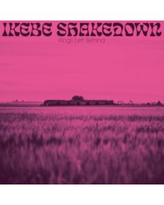 IKEBE SHAKEDOWN - KINGS LEFT BEHIND