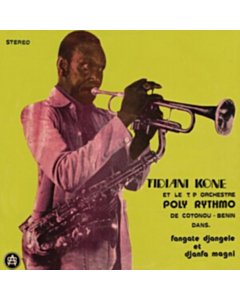 Fangate Djangele Et Djanfa Magni - Tidiani / T.P. Orchestre Poly-Rythmo Kone