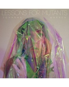 WARREN,JOHANNA - LESSONS FOR MUTANTS (RANDOM COLOR VINYL)