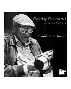 Freddie Ain'T Ready (180G) - Bobby & His Cuzns Bradford