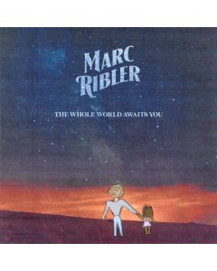 RIBLER,MARC - WHOLE WORLD AWAITS YOU