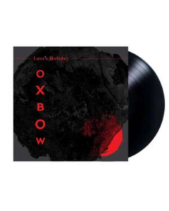 OXBOW - LOVE'S HOLIDAY