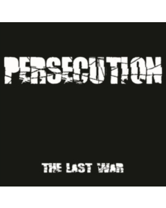 PERSECUTION - LAST WAR