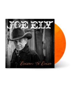 ELY,JOE - DRIVEN TO DRIVE (SUNBURST VINYL)