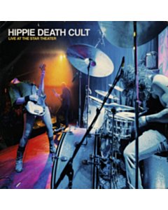 Live At The Star Theater - Hippie Death Cult