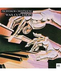 Professor Creepshow - Wax Cut Loops