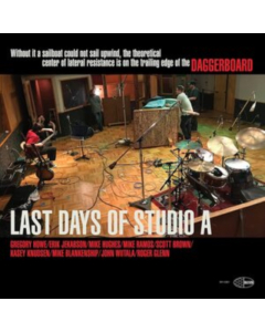 DAGGERBOARD - LAST DAYS OF STUDIO A