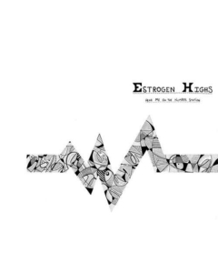 ESTROGEN HIGHS - HEAR ME ON THE NUMBER STATION