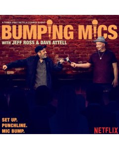 ROSS,JEFF & DAVE ATTELL - BUMPING MICS WITH JEFF ROSS & DAVE ATTELL