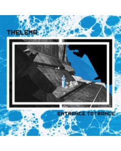 THELEMA - ENTRANCE TO TOTRANCE (TRANSLUCENT BLUE VINYL)