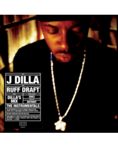 J DILLA - RUFF DRAFT: DILLA'S MIX THE INSTRUMENTALS