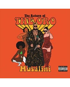 Return Of The Oro - Musalini