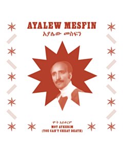 MESFIN,AYALEW - MOT AYKERIM (YOU CAN'T CHEAT DEATH)