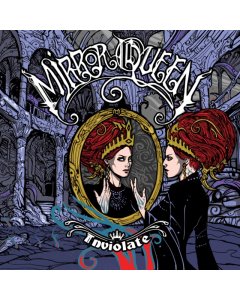 MIRROR QUEEN - INVIOLATE