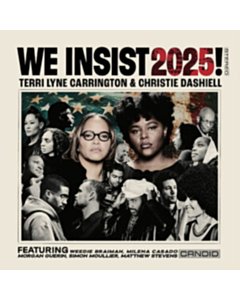 We Insist 2025! - Terri Lyne & Christie Dashiell Carrington