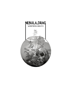 NEBULA DRAG - WESTERN DEATH