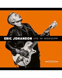 Live In Mississippi - Eric Johanson