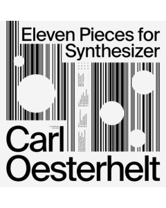 OESTERHELT,CARL - ELEVEN PIECES FOR SYNTHESIZER