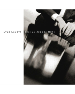 Lyle Lovett - Joshua Judges Ruth