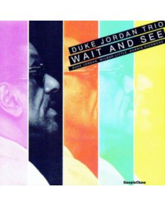 JORDAN,DUKE TRIO - WAIT & SEE
