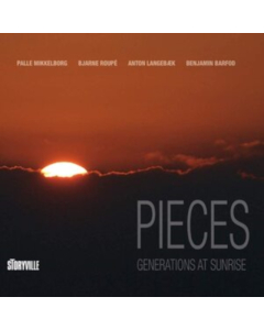 MIKKELBORG,PALLE; BJARNE ROUPE; BENJAMIN BARFOD; ANTON LANGE - PIECES: GENERATIONS AT SUNRISE