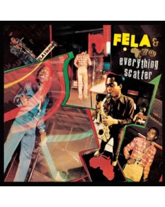 KUTI,FELA - EVERYTHING SCATTER
