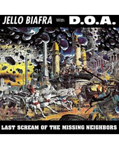 Last Scream Of The Missing Neighbors (Color Vinyl) - Biafra,Jello With Doa