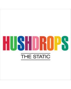 HUSHDROPS - STATIC