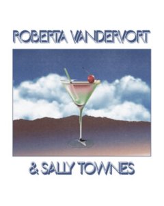 VANDEVORT,ROBERTA & SALLY TOWNES - ROBERTA VANDERVORT & SALLY TOWNES
